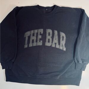 THE BAR SWEATSHIRT NEW WITHOUT TAGS!
NEVER WORN!